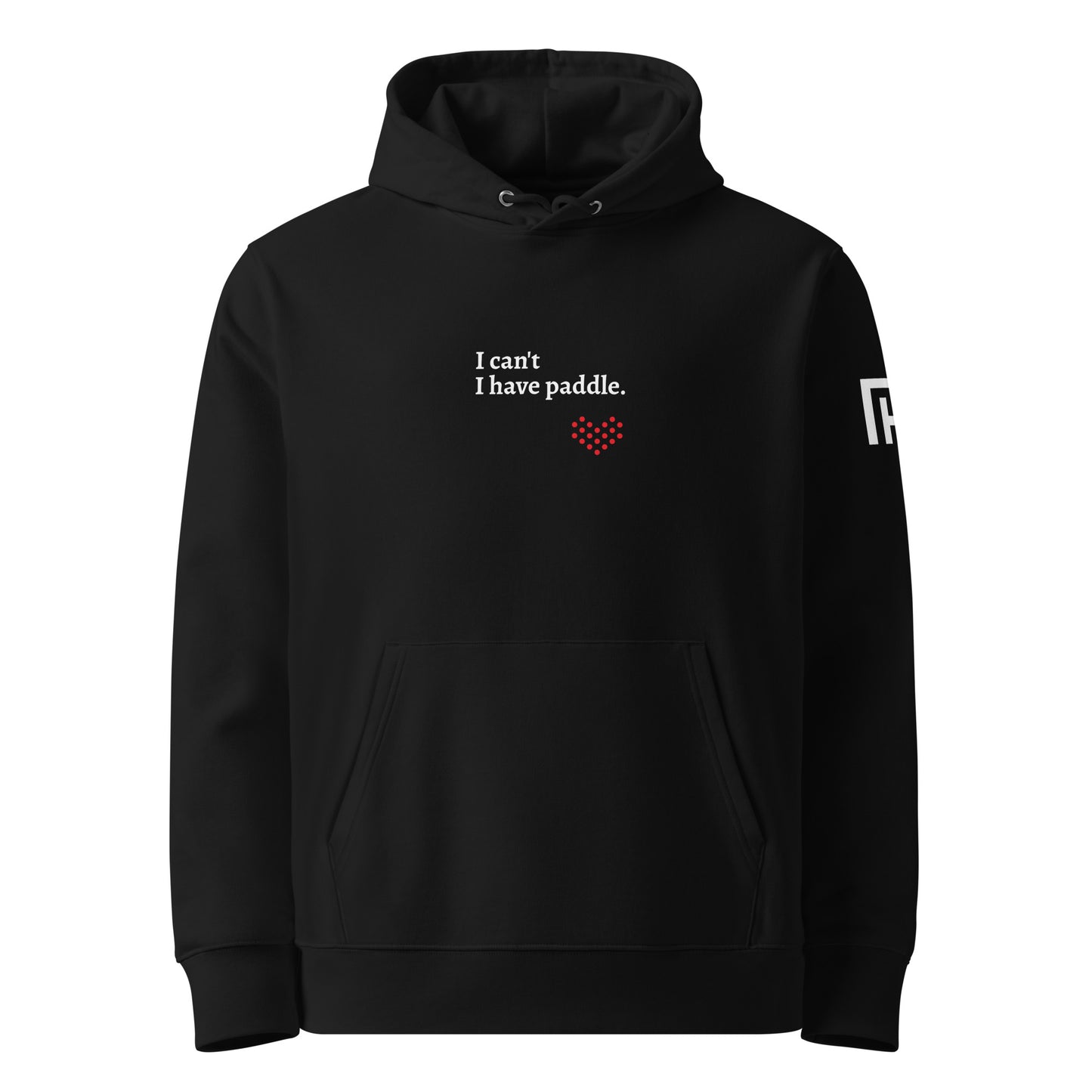 I Can't, I Have Paddle Hoodie