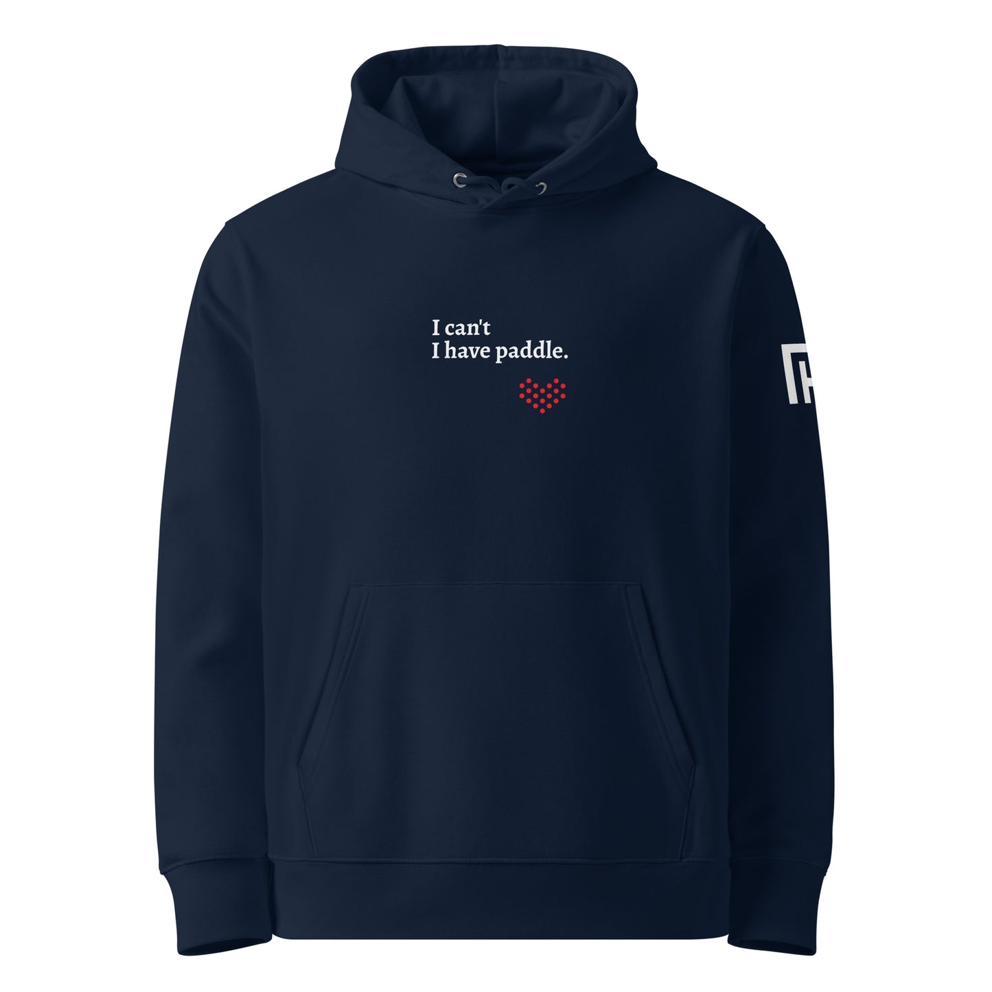 I Can't, I Have Paddle Hoodie