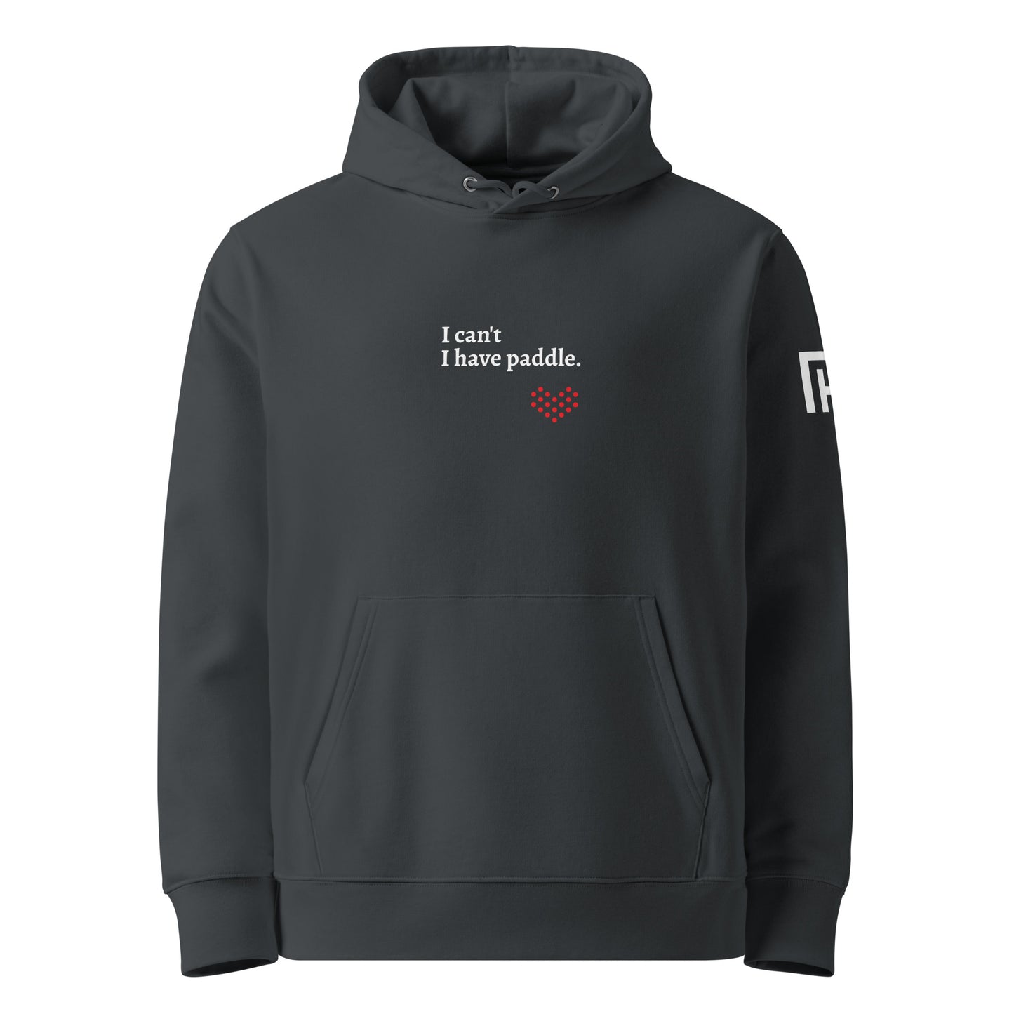 I Can't, I Have Paddle Hoodie